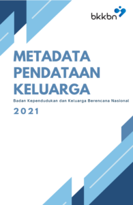 Metadata Pendataan Keluarga BKKBN 2021