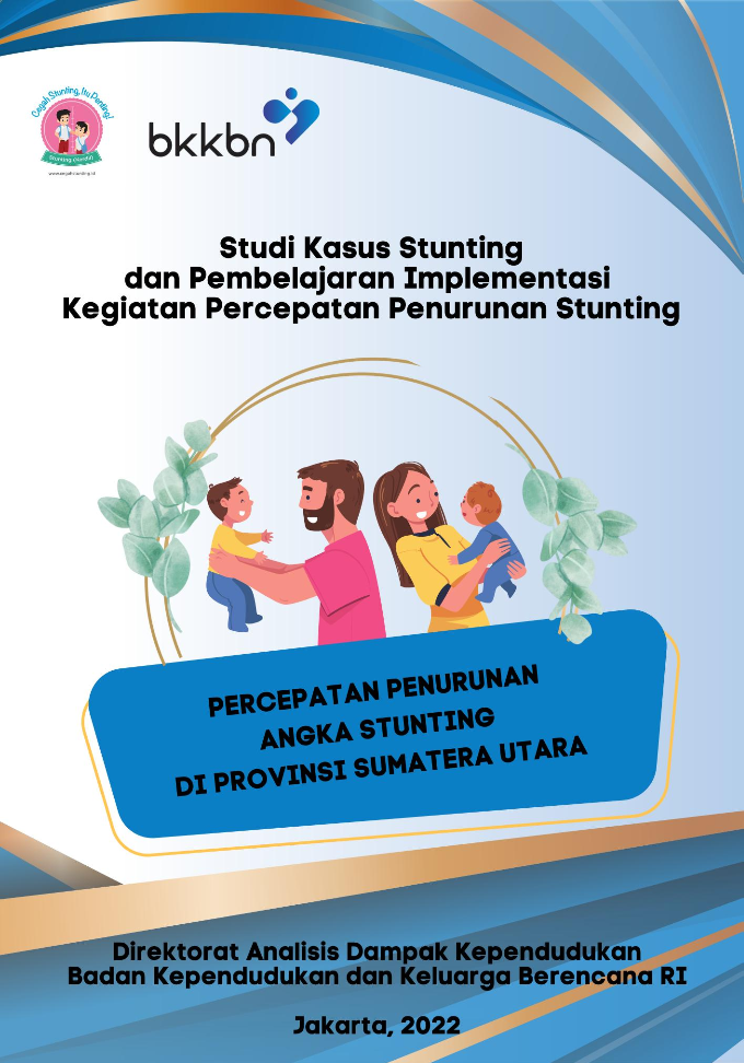 Studi Kasus Stunting dan Pembelajaran Implementasi Kegiatan Percepatan Penurunan Stunting