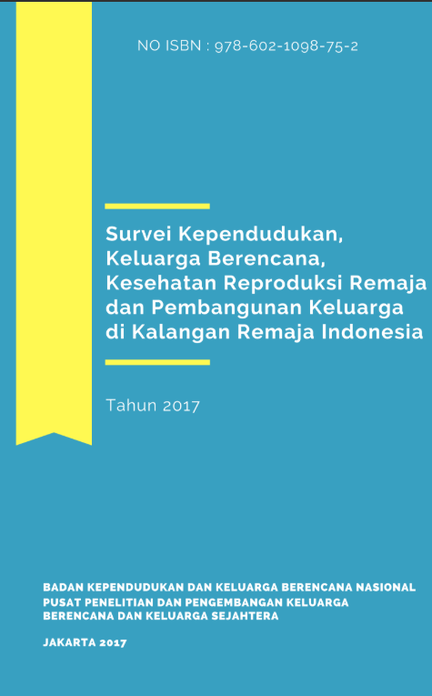 Survei Kependudukan, Keluarga Berencana, Kesehatan Reproduksi Remaja dan Pembangunan Keluarga di Kalangan Remaja Indonesia