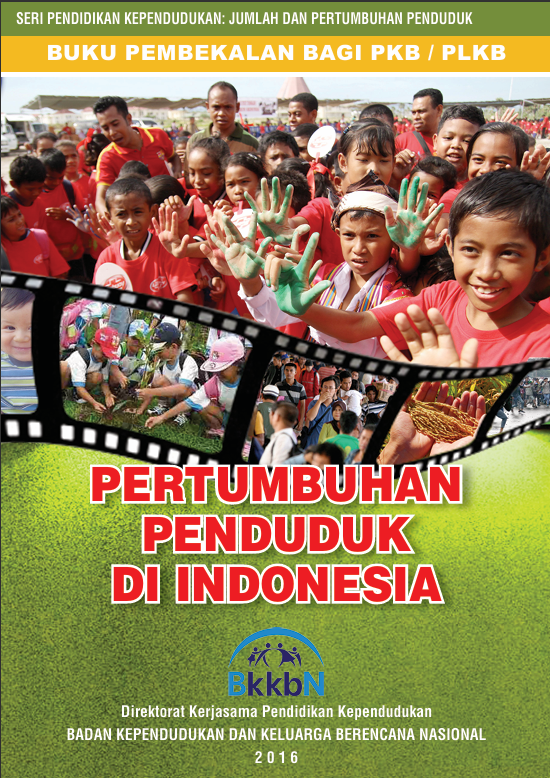 BUKU PEMBEKALAN BAGI PLK/PLKB – Pertumbuhan Penduduk di Indonesia