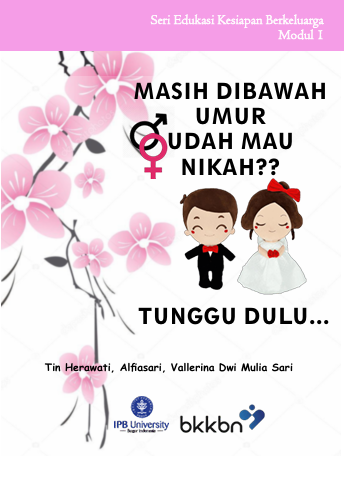 Seri Edukasi Kesiapan Keluarga Modul 1: Masih Dibawah Umur Udah Mau Nikah??