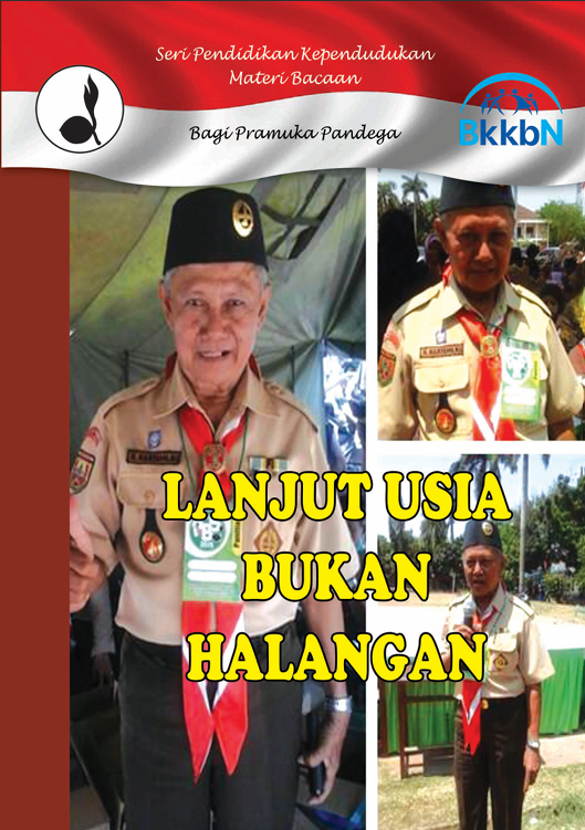 BUKU BAGI PRAMUKA PANDEGA – Lanjut Usia Bukan Halangan