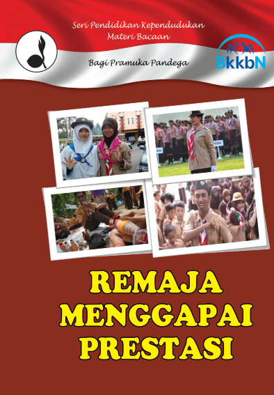 Seri Pendidikan Kependudukan bagi Pramuka Pandega – Remaja Menggapai Prestasi