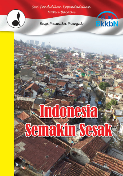 Seri Pendidikan Kependudukan bagi Pramuka Penegak – Indonesia Semakin Sesak
